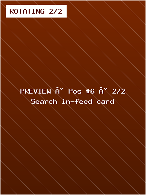 PREVIEW FILL 2/2 — Search — in-feed sponsored card (rotating)
